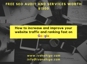 How to increase and improve your website traffic and ranking fast on Google  Ivanshigo &#8211; The Best SEO, Marketing &amp; Social Media Agency 1 300x222